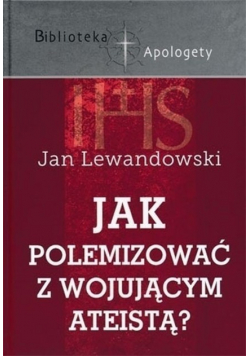 Jak polemizować z wojującym ateistą