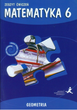 Matematyka z plusem 6. Zeszyt ćwiczeń. Geometria, GWO