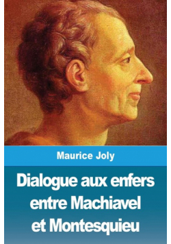 Dialogue aux enfers entre Machiavel et Montesquieu