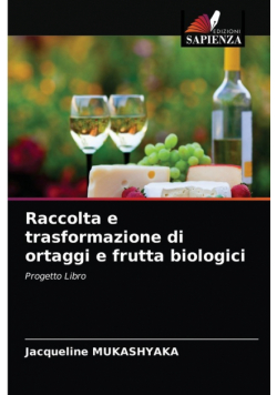 Raccolta e trasformazione di ortaggi e frutta biologici