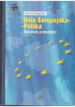 Unia Europejska Polska Dylematy przyszłości