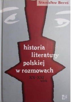 Historia literatury polskiej w rozmowach XX do XXI wiek