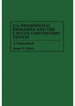 U.S. Presidential Primaries and the Caucus-Convention System