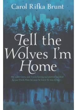 Tell The Wolves Im Home