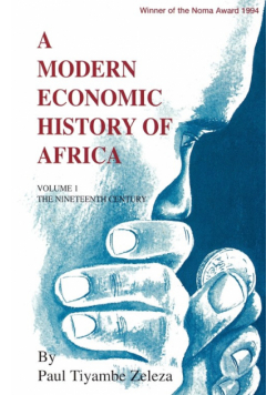 A Modern Economic History of Africa. Vol. 1