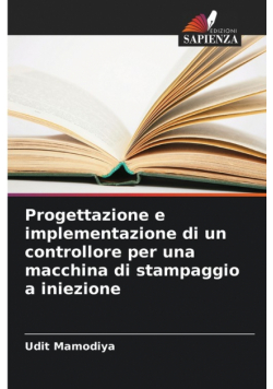 Progettazione e implementazione di un controllore per una macchina di stampaggio a iniezione