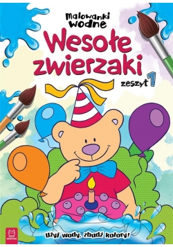 Malowanki wodne. Wesołe zwierzaki z. 1