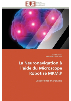 La neuronavigation à l aide du microscope robotisé  mkm®