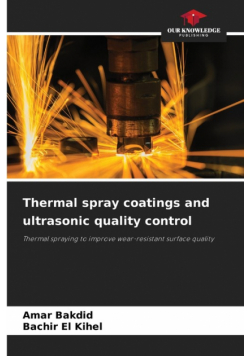 Thermal spray coatings and ultrasonic quality control