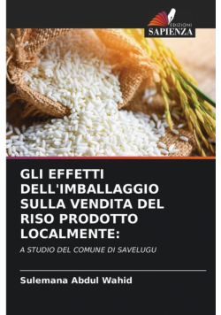Gli Effetti Dell'imballaggio Sulla Vendita Del Riso Prodotto Localmente