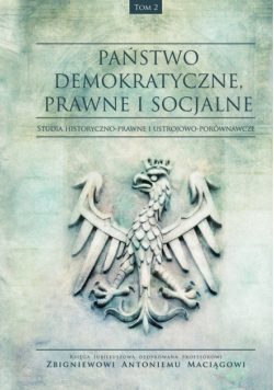 Państwo demokratyczne prawne i socjalne. Tom 2