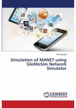 Simulation of MANET using GloMoSim Network Simulator