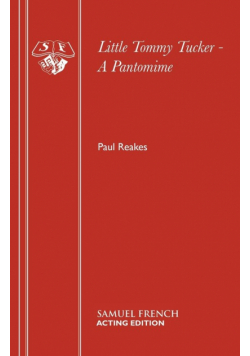 Little Tommy Tucker - A Pantomime