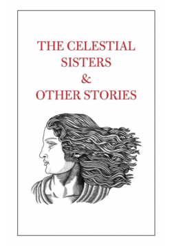The Celestial Sisters and Other Stories