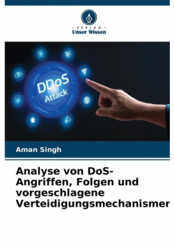 Analyse von DoS-Angriffen, Folgen und vorgeschlagene Verteidigungsmechanismen