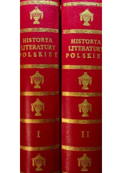 Historya Literatury Polskiej Tom I i II Reprint z 1814 r.