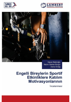 Engelli Bireylerin Sportif Etkinliklere Katılım Motivasyonlarının