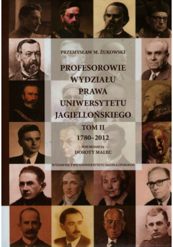 Profesorowie Wydziału prawa Uniwersytetu Jagiellońskiego Tom 2