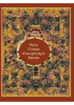Here Comes Everybody's Karma