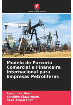 Modelo de Parceria Comercial e Financeira Internacional para Empresas Petrolíferas