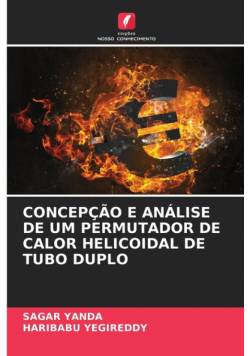 Concepção E Análise De Um Permutador De Calor Helicoidal De Tubo Duplo