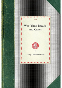 War-Time Breads and Cakes