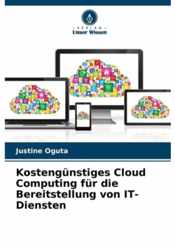 Kostengünstiges Cloud Computing für die Bereitstellung von IT-Diensten