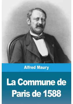 La Commune de Paris de 1588