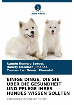 Einige Dinge, Die Sie Über Die Gesundheit Und Pflege Ihres Hundes Wissen Sollten