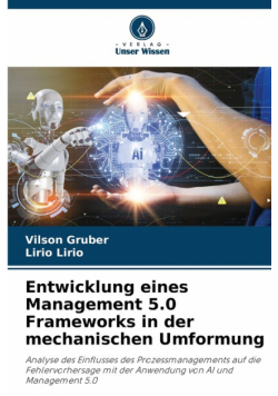 Entwicklung eines Management 5.0 Frameworks in der mechanischen Umformung