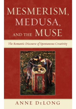 Mesmerism, Medusa, and the Muse