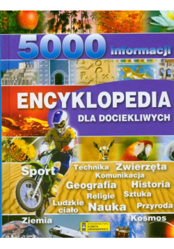 Encyklopedia dla dociekliwych 5000 informacji