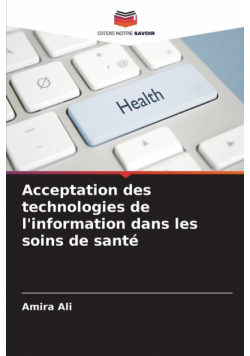 Acceptation des technologies de l'information dans les soins de santé
