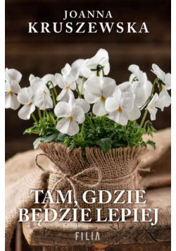 Tam, gdzie będzie lepiej