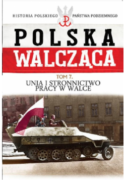Unia i Stronnictwo Pracy w Walce