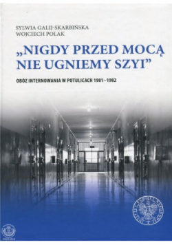 Nigdy przed mocą nie ugniemy szyi