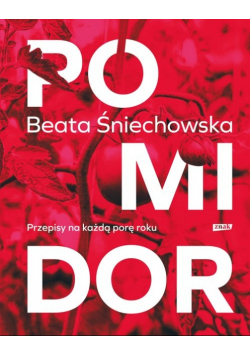 Pomidor. Przepisy na każdą porę roku