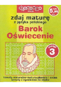Zdaj maturę z języka polskiego Barok Oświecenie Zeszyt 3/2005