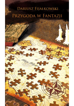 Fijałkowski Dariusz - Przygoda w Fantazji