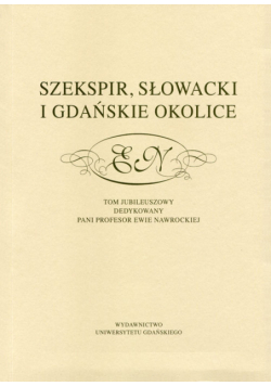 Szekspir, Słowacki i gdańskie okolice