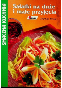 Sałatki na duże i małe przyjęcia