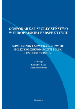 Nowe trendy i zjawiska w rozwoju społeczno-gospodarczym Polski i Unii Europejskiej