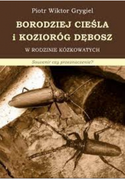 Borodziej Cieśla i Kozioróg Dębosz