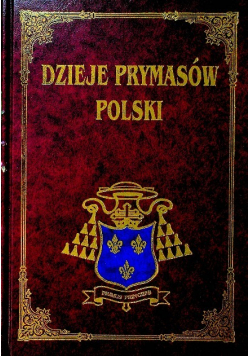 Dzieje Prymasów Polski Tom 8