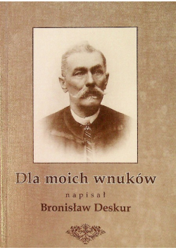Dla moich wnuków