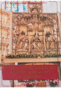 Dzieła sztuki sakralnej Bazyliki Mariackiej w Gdańsku
