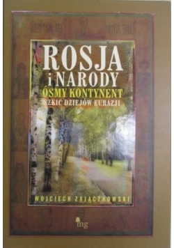 Rosja i narody. Ósmy kontynent