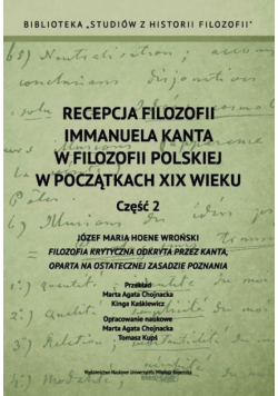 Recepcja filozofii Immanuela Kanta w filozofii polskiej w początkach XIX wieku Część 2