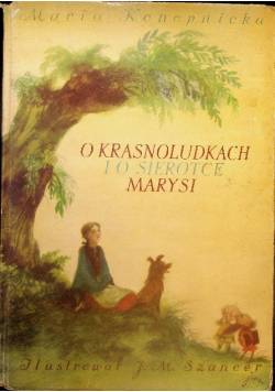 O krasnoludkach i o sierotce Marysi