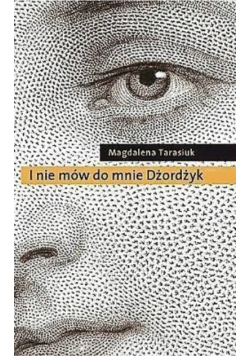 I nie mów do mnie Dżordżyk